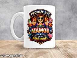 Hrnek - 0346 - Protože být mámou není prdel